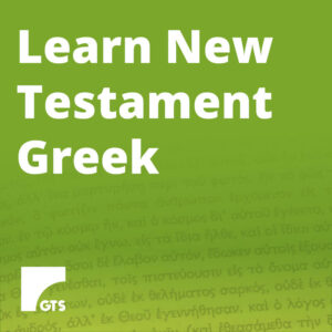 Learn New Testament Greek – Gateway Theology School